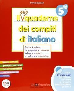 Il mio quaderno dei compiti italiano 5