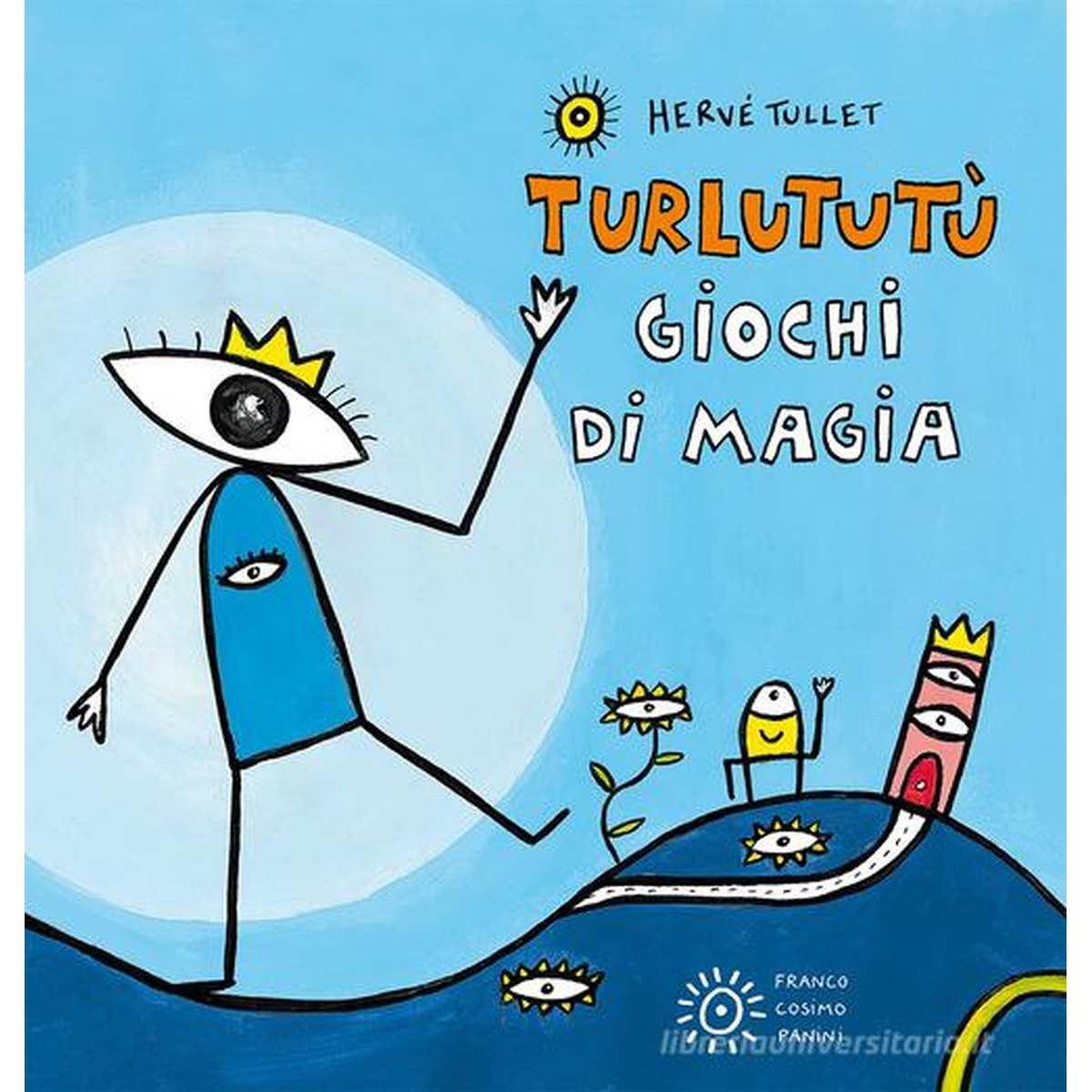 Giochi di magia turlututu' edizione a colori