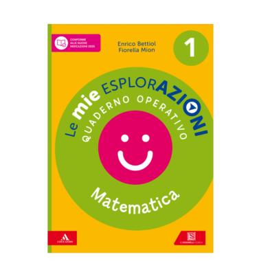 Le mie esplorazioni - MatematicaQuaderno operativo