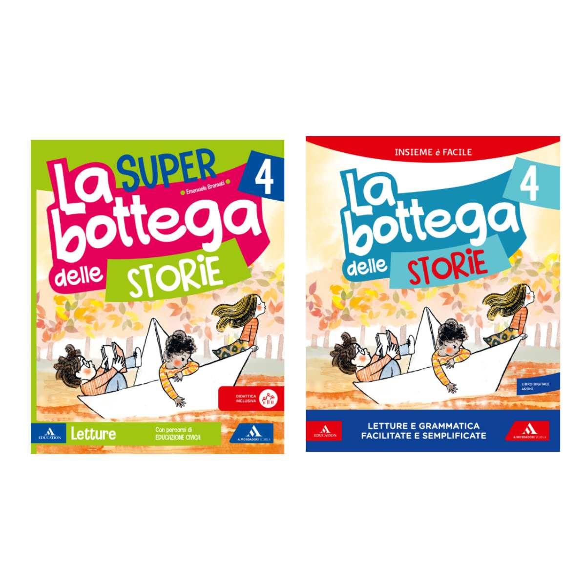 La SUPER bottega delle storie Classe 4a: Letture + Grammatica + Quaderno dei Laboratori + Arte e Musica + Quderno del Lessico + Quaderno valutazione su Libro digitale
